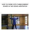 [Download Now] Waysun Liao – How to Work with Three Energy Zones in Tao Gong Meditation