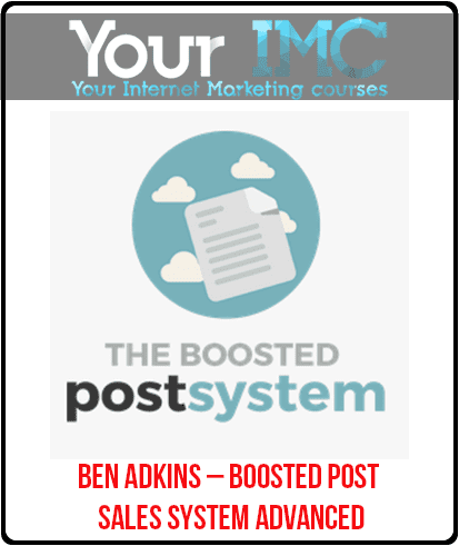 Ben Adkins – Boosted Post Sales System Advanced