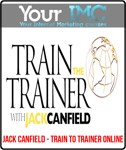 [Download Now] Jack Canfield - Train to Trainer Online