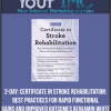 [Download Now] 2-Day: Certificate in Stroke Rehabilitation: Best Practices for Rapid Functional Gains and Improved Outcomes - Benjamin White