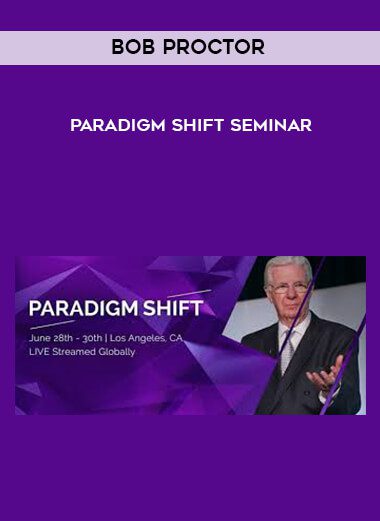 [Download Now] Bob Proctor - Paradigm Shift Seminar