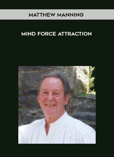 Matthew Manning – Mind Force Attraction