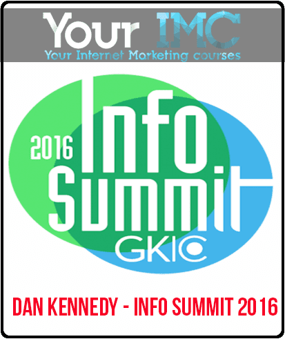 Dan Kennedy - Info Summit 2016