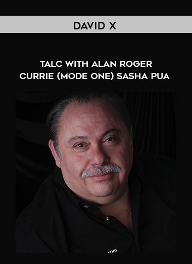 David X - Talc With Alan Roger Currie (Mode One) Sasha PUA