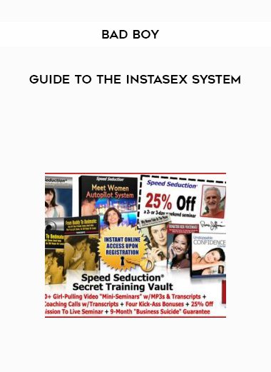 Bad Boy - Guide To The Instasex System