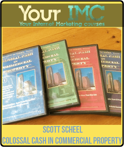 [Download Now] Scott Scheel – Colossal Cash in Commercial Property