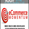 [Download Now] Mike Dolev and Josh Black - Ecom Momentum