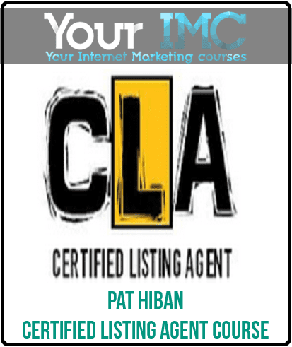 [Download Now] Pat Hiban - Certified Listing Agent Course