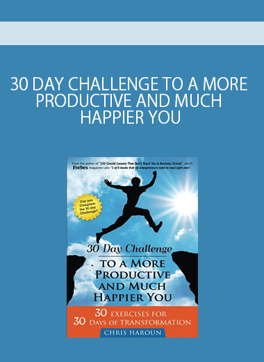 30 DAY CHALLENGE TO A MORE PRODUCTIVE AND MUCH HAPPIER YOU