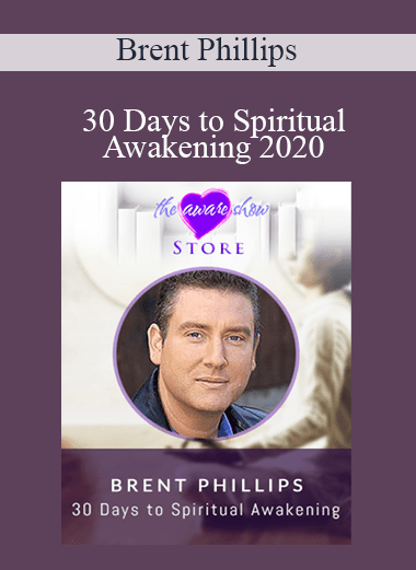 30 Days to Spiritual Awakening 2020 - Brent Phillips