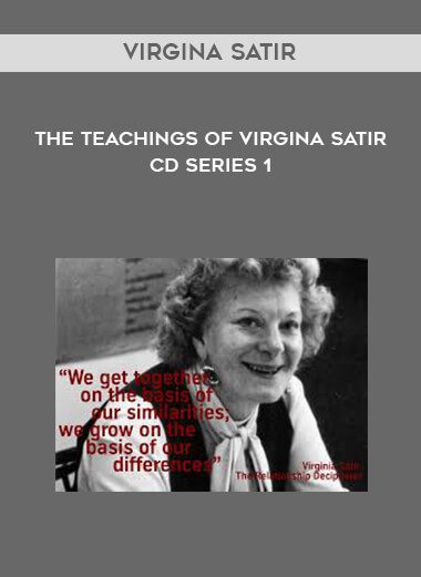 [Download Now] Virgina Satir - The Teachings Of Virgina Satir CD Series 1