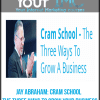 [Download Now] Jay Abraham: Cram School - The Three Ways To Grow Your Business