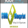 [Download Now] Dan Dasilva - 100K Blueprint 2017 - 12 Weeks