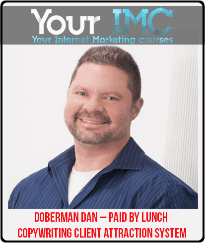 [Download Now] Doberman Dan – Paid By Lunch Copywriting Client Attraction System