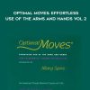 [Download Now] Mary Spire - Optimal Moves Effortless Use of the Arms and Hands Vol 2