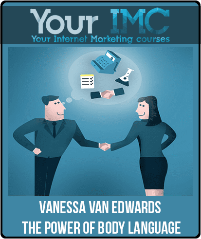 [Download Now] Vanessa Van Edwards - The Power of Body Language