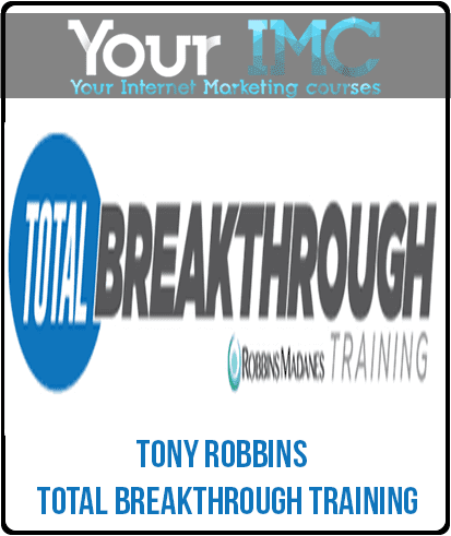 [Download Now] Tony Robbins - Total Breakthrough Training