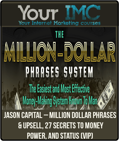 [Download Now] Jason Capital – Million Dollar Phrases & Upsell