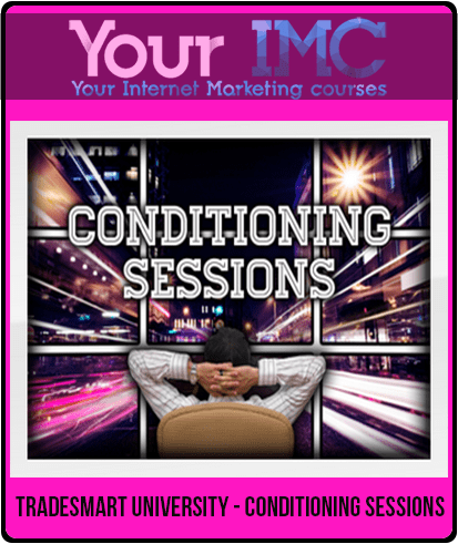 TradeSmart University - Conditioning Sessions