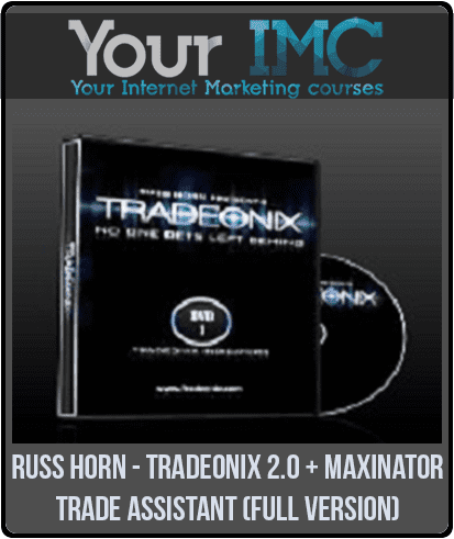 [Download Now] Russ Horn - Tradeonix 2.0 + Maxinator Trade Assistant (Full Version)