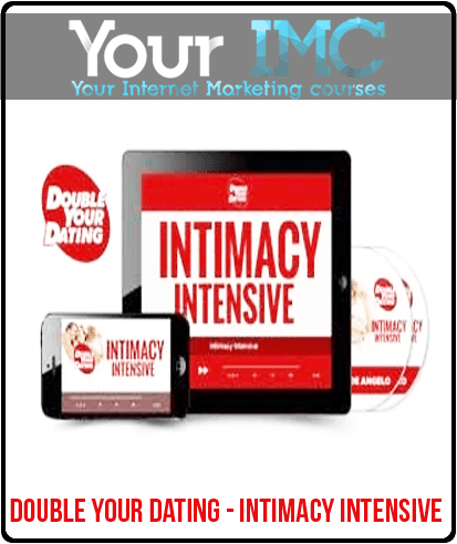 [Download Now] Double Your Dating - Intimacy Intensive