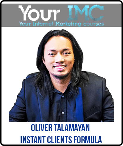 [Download Now] Oliver Talamayan – Instant Clients Formula