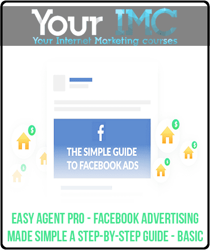 [Download Now] Easy Agent PRO - Facebook Advertising Made Simple: A Step-by-Step Guide - BASIC