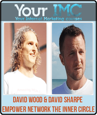 David Wood & David Sharpe – Empower Network: The Inner Circle