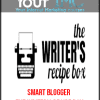 [Download Now] Smart Blogger – The Writer’s Recipe Box