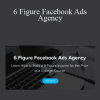 6 Figure Facebook Ads Agency - Billy Willson