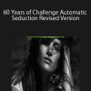 60 Years of Challenge Automatic Seduction Revised Version