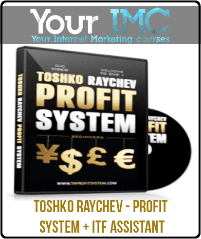 Toshko Raychev - Profit System + ITF Assistant