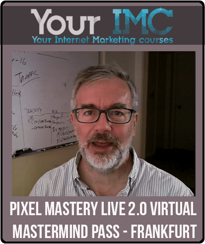 [Download Now] Pixel Mastery Live 2.0 Virtual Mastermind Pass - Frankfurt