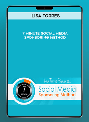 [Download Now] Lisa Torres - 7 Minute Social Media Sponsoring Method