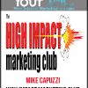 [Download Now] Mike Capuzzi - High Impact Marketing Club