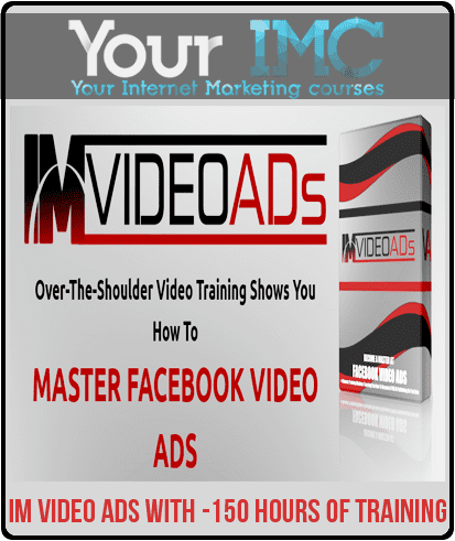 IM Video Ads With - 150 hours Of Training