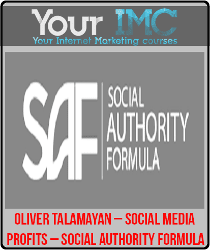 [Download Now] Oliver Talamayan – Social Media Profits – Social Authority Formula