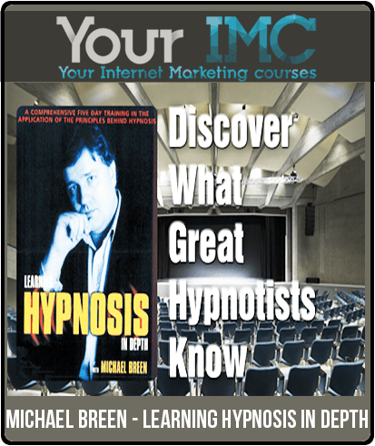 [Download Now] Michael Breen - Learning Hypnosis In Depth