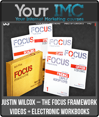 [Download Now] Justin Wilcox – The FOCUS Framework Videos + Electronic Workbooks