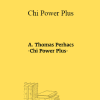 A. Thomas Perhacs - Chi Power Plus