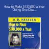 A.D. Kessler – How to Make $130