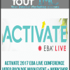 ACTIVATE 2017 EBA Live Conference Video Package MAIN EVENT + WORKSHOP