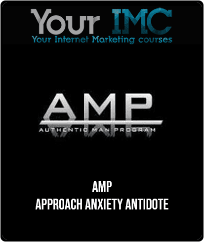 AMP - Approach Anxiety Antidote