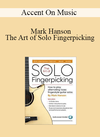 Accent On Music - Mark Hanson - The Art of Solo Fingerpicking