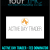 [Download Now] Active Day Trader - Fed Dominator