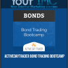 [Download Now] Activedaytrader – Bond Trading Bootcamp