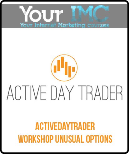 [Download Now] Activedaytrader – Workshop: Unusual Options