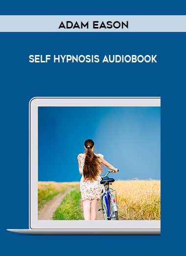 [Download Now] Adam Eason- Self Hypnosis audiobook