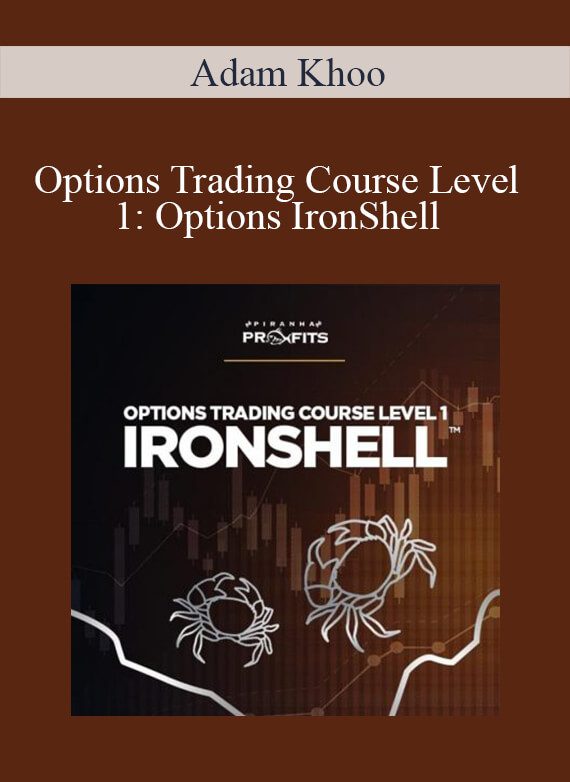 Adam Khoo - Options Trading Course Level 1: Options IronShell