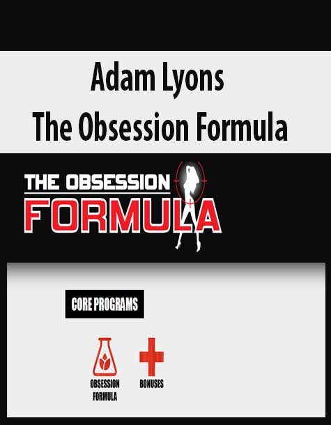 [Download Now] Adam Lyons – The Obsession Formula